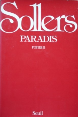 philippe sollers,théorie des exceptions,action writing,paradis,littérature